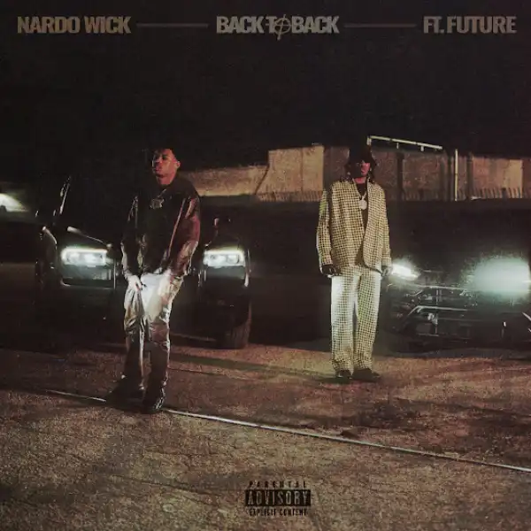 Nardo Wick – Back To Back Ft. Future & Southside