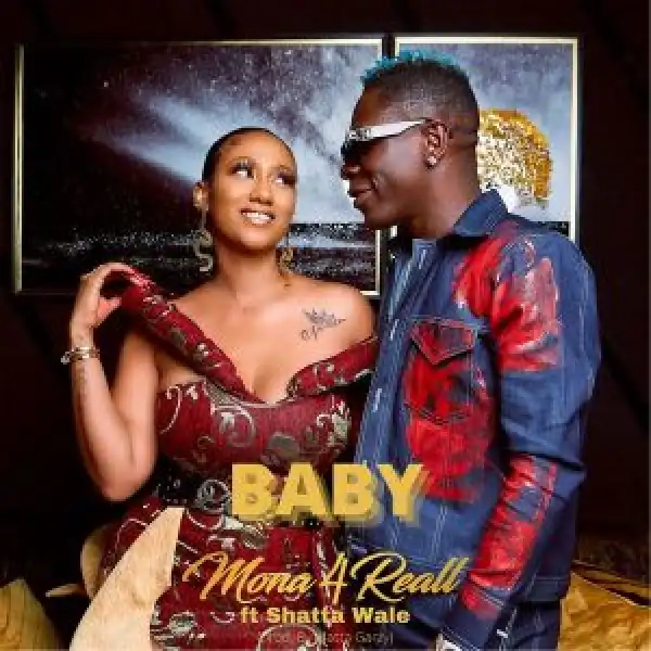 Mona 4Reall – Baby ft. Shatta Wale