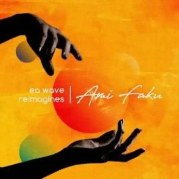 Ami Faku & EA Waves – Ndikhethe Wena (Hiribae Remix)