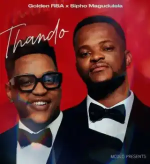 Golden RSA – Thando ft. Sipho Magudulela