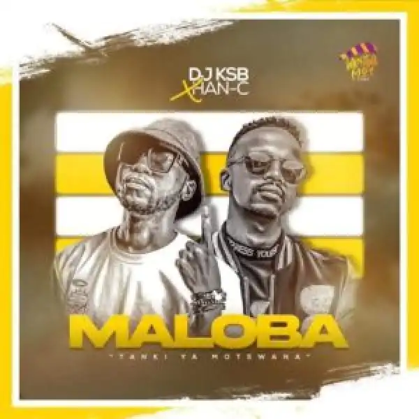 DJ KSB – Maloba ft. Han-C