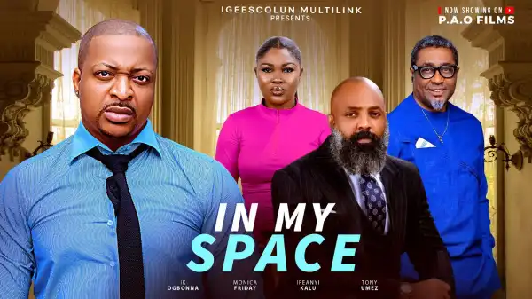 In My Space (2025 Nollywood Movie)