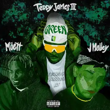 Teddy James ||| Ft. J Molley – GREEN