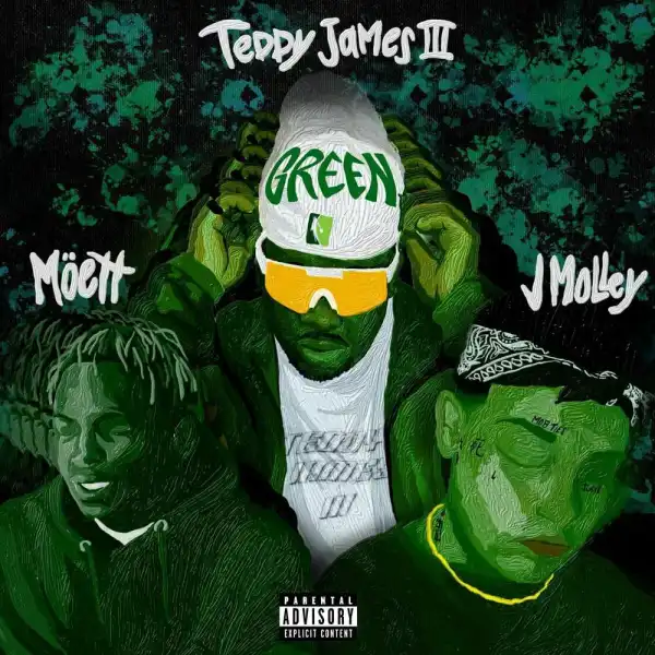 Teddy James ||| Ft. J Molley – GREEN