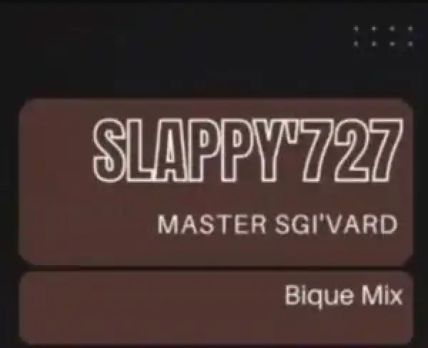 Slappy 727 – Bique 0.1