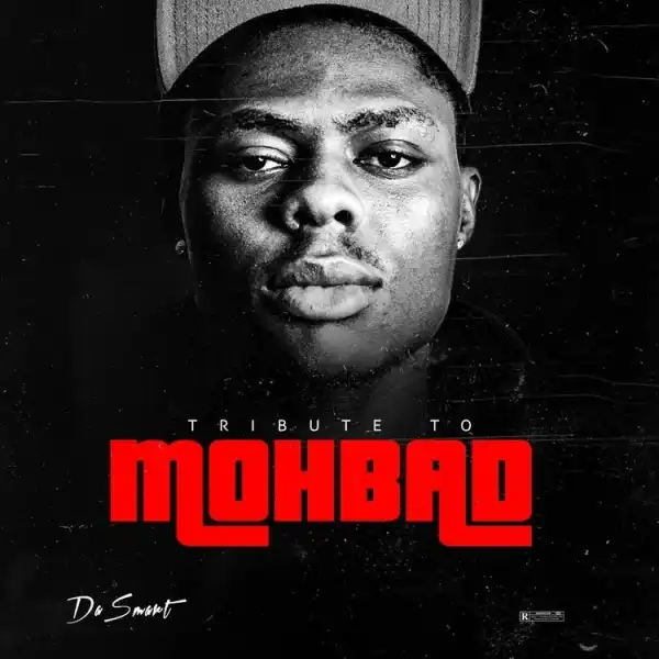 DASMART – Tribute to Mohbad