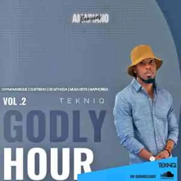 TekniQ – Godly Hour Mix Vol. 2 (Amapiano Remixes)