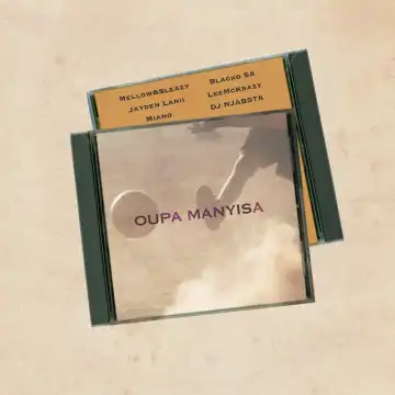 Blacko SA, DJ Njabsta, Mellow & Sleazy Ft. LeeMcKrazy, Jayden Lanii & Miano – Oupa Manyisa