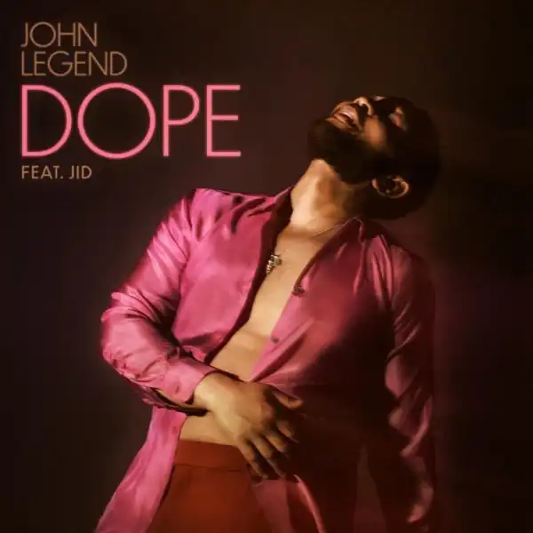 John Legend Ft. JID – Dope