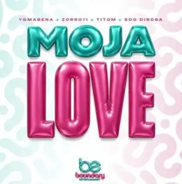 YG Mabena – Moja Love ft Zorro11, TitoM & Sdo Diroba