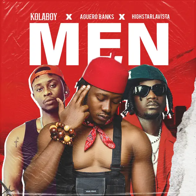 Kolaboy - MEN ft.  Aguero Banks x Highstarlavista