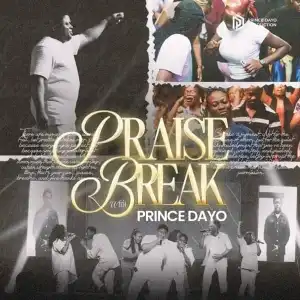 Prince Dayo – Powerful Praise Break