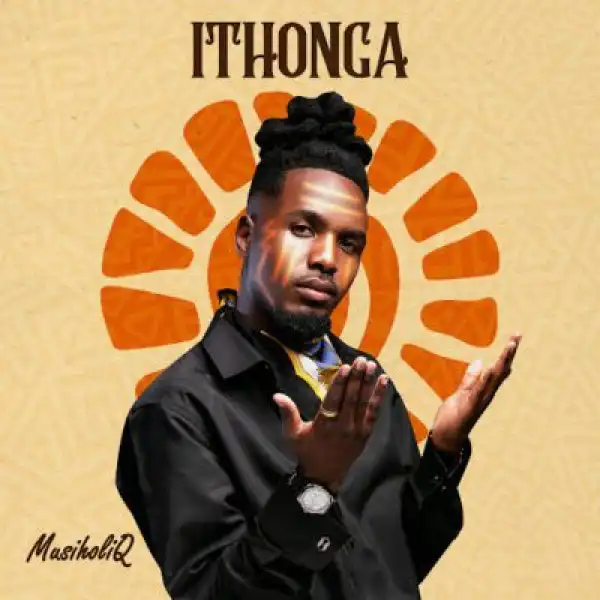 MusiholiQ – Ithonga (EP)