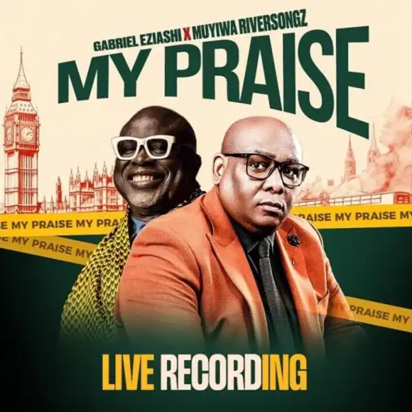 Gabriel Eziashi – My Praise (Live Recording)