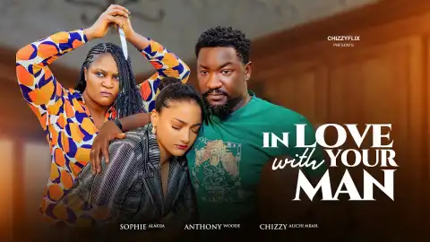In Love With Your Man (2025 Nollywood Movie)