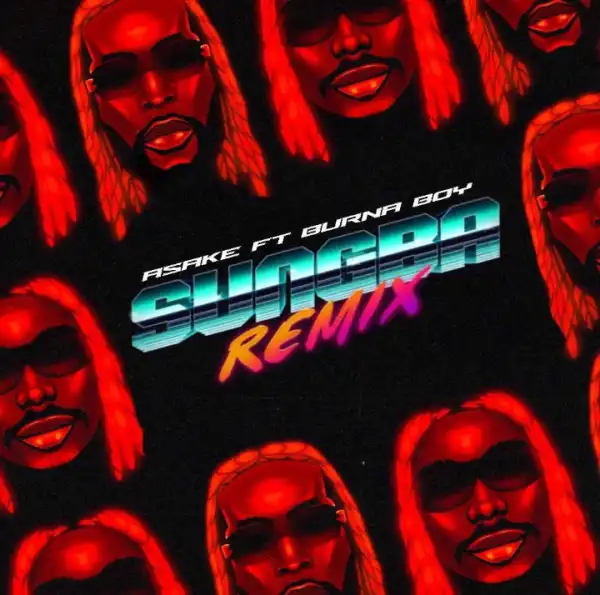 Asake ft. Burna Boy – Sungba (Remix)