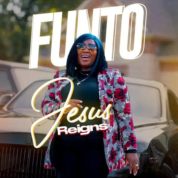 Funto – Jesus Reigns