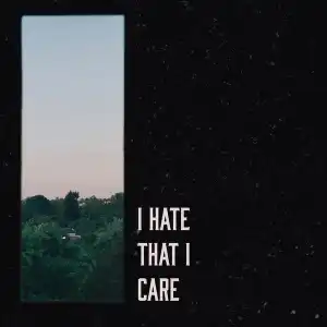 Lloyiso – I Hate That I Care