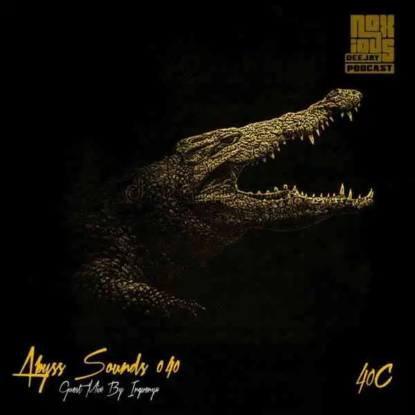 Ingwenya & Noxious DJ – Abyss Sounds 040C (Guest Mix)