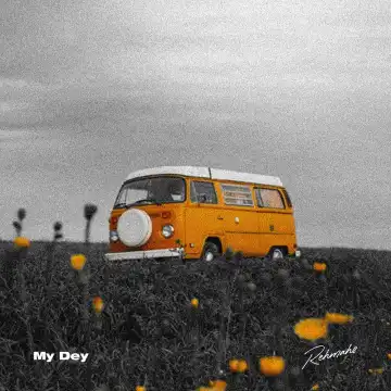 Rehmahz - My Dey
