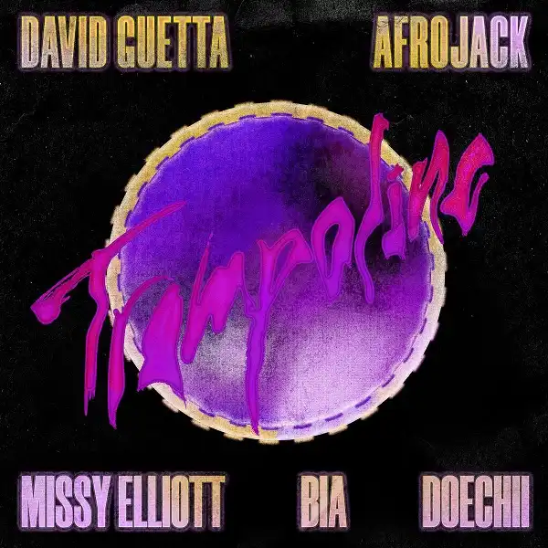 David Guetta & Afrojack Feat. Missy Elliott, BIA & Doechii - Trampoline