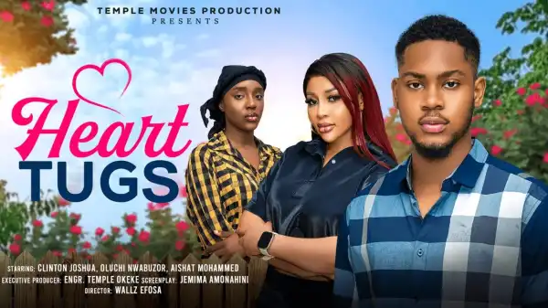 Heart Tugs (2025 Nollywood Movie)