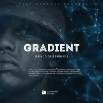 Msindo De Serenade – Gradient (Original Mix)