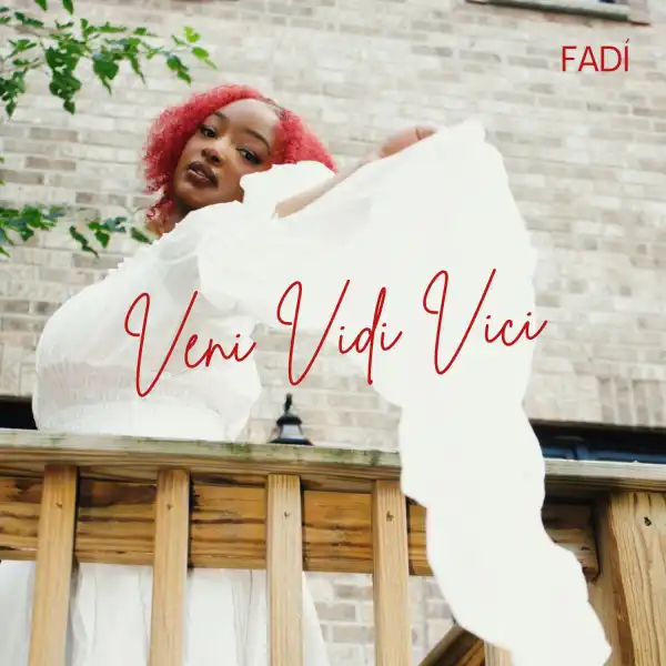 FADÍ – Veni Vidi Vici