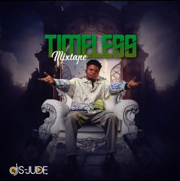 Dj S-Jude – Timeless Mixtape