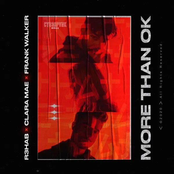 R3HAB Ft. Clara Mae & Frank Walker – More Than OK