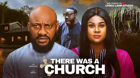 There Was A Church (2025 Nollywood Movie)