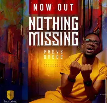 Preye Odede – Nothing Missing