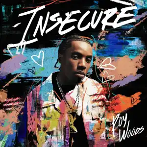 Roy Woods – Insecure