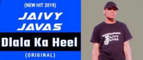 Jaivy Javas - Dlala Ka Heel