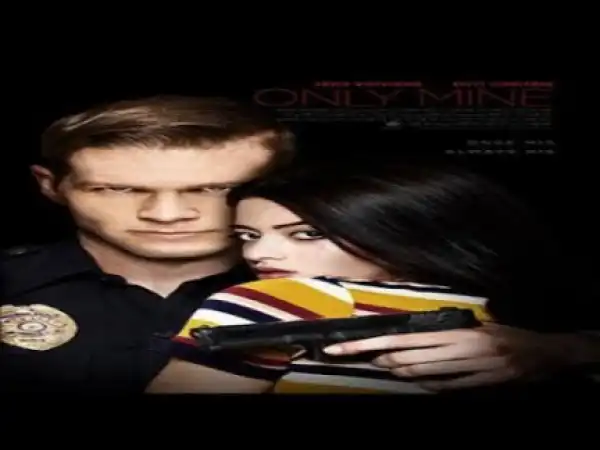 Only Mine (2019) (Official Trailer)