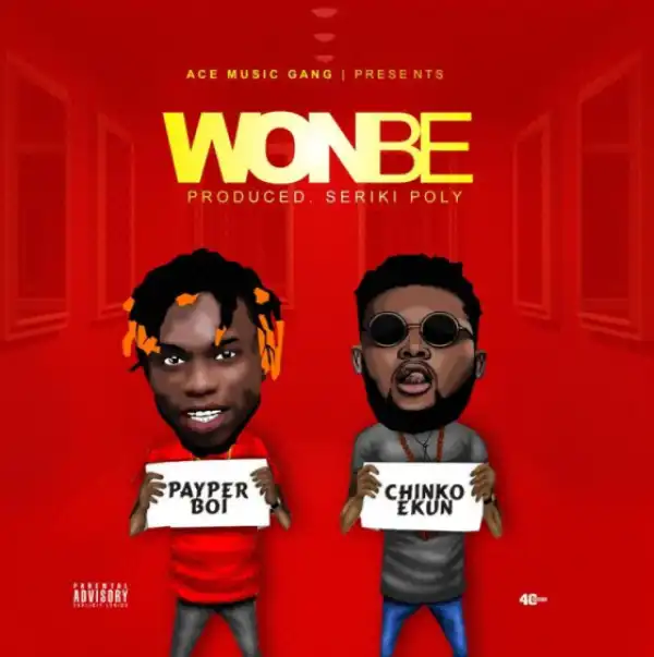 Payper Boi - Wonbe  Ft. Chinko Ekun