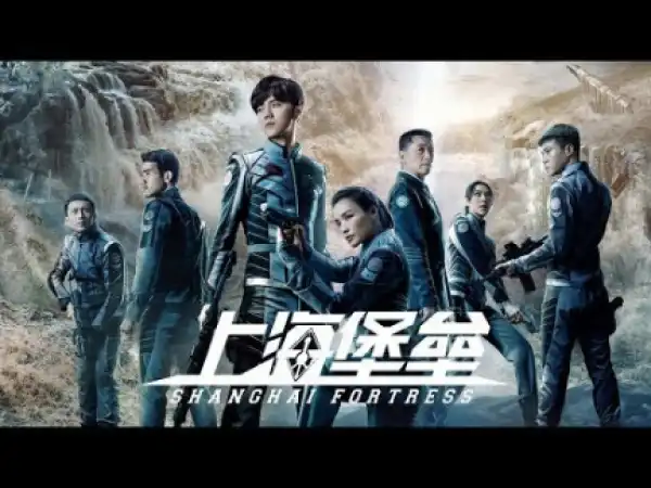 Shanghai Fortress (2019) (Official Trailer)