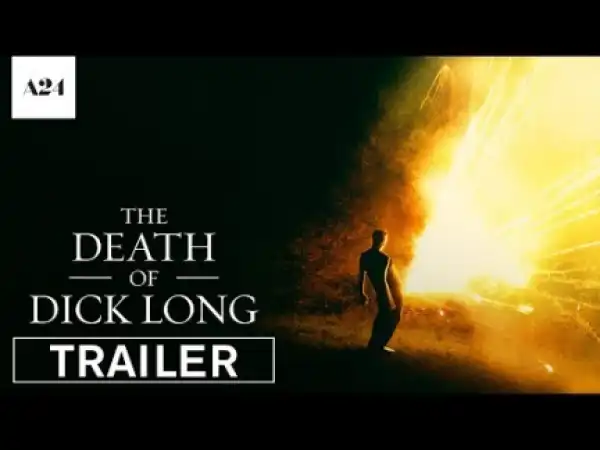 The Death Of Dick Long (2019) (Official Trailer)