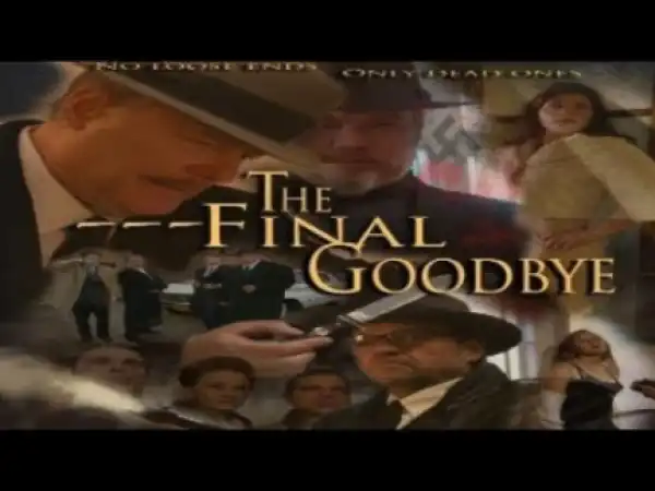 The Final Goodbye (2018) (Official Trailer)