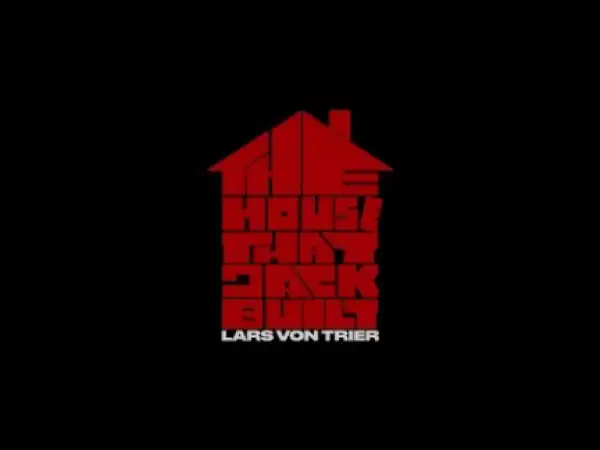 The House That Jack Built (2018) (Official Trailer)