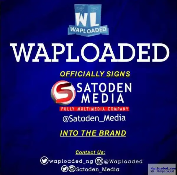 Satoden Media Signs and Endorsement Deal With Waploaded Media