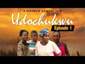Udochukwu - Episode (2019)