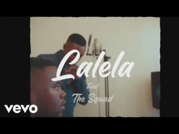 VIDEO: MFR Souls – Lalela Ft. The Squad