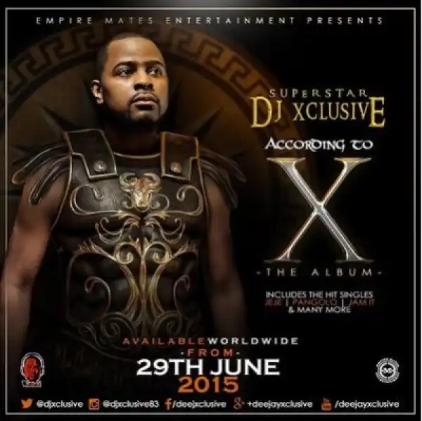 DJ Xclusive Unveils Tracklist & Art Cover Of Forthcoming Debut Album
