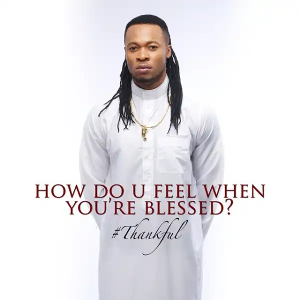 Flavour Drops Album Art And Tracklist For 4th Album “thankful”