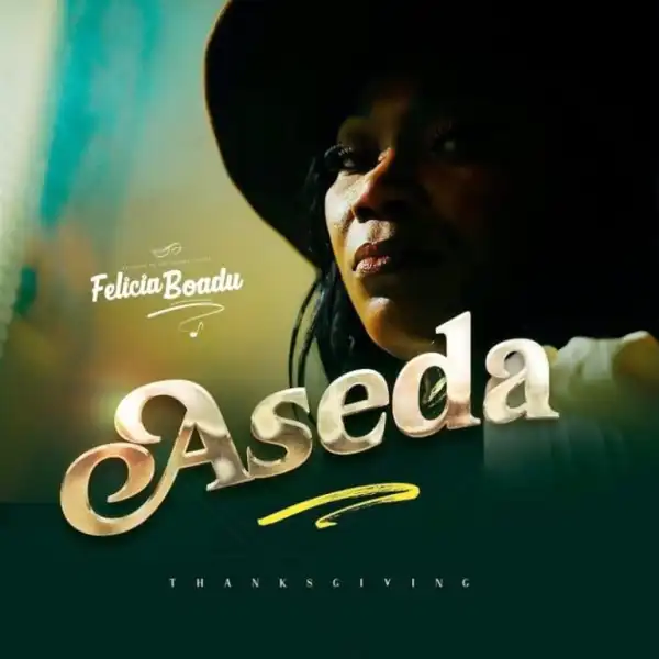 Felicia Boadu – Aseda (Thanksgiving)