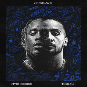 Fivio Foreign – Vengeance ft. Thee JAE