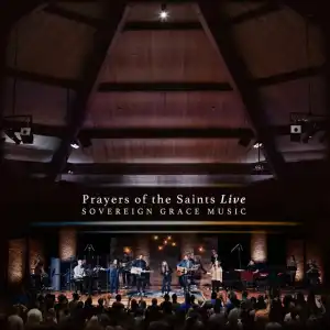 Sovereign Grace Music – Prayers of the Saints (Album)