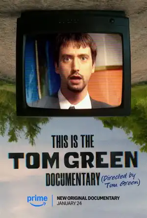 This Is the Tom Green Documentary (2025)