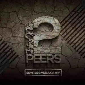 Semi Tee & MDU aka TRP – Tales Of The 2 Peers (Album)